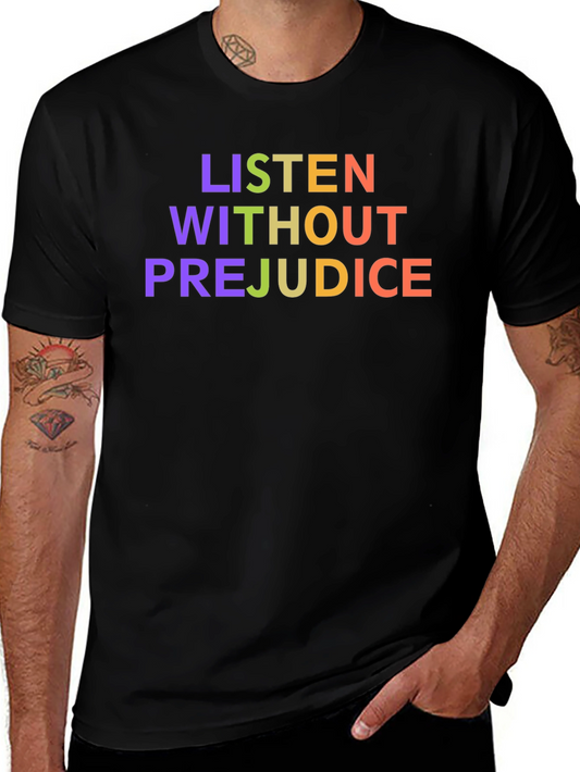 Listen Without Prejudice Graphic T-Shirt