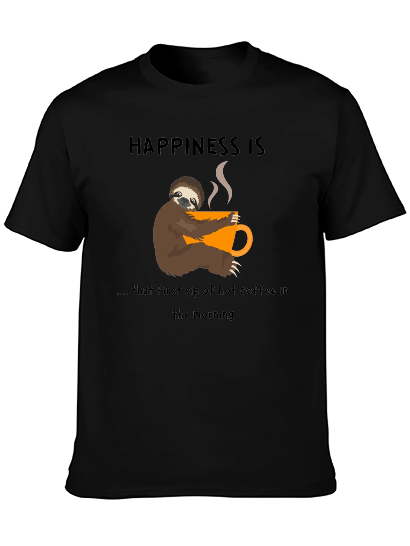Happiness Sloth Coffee T-Shirt - First Sip Bliss!