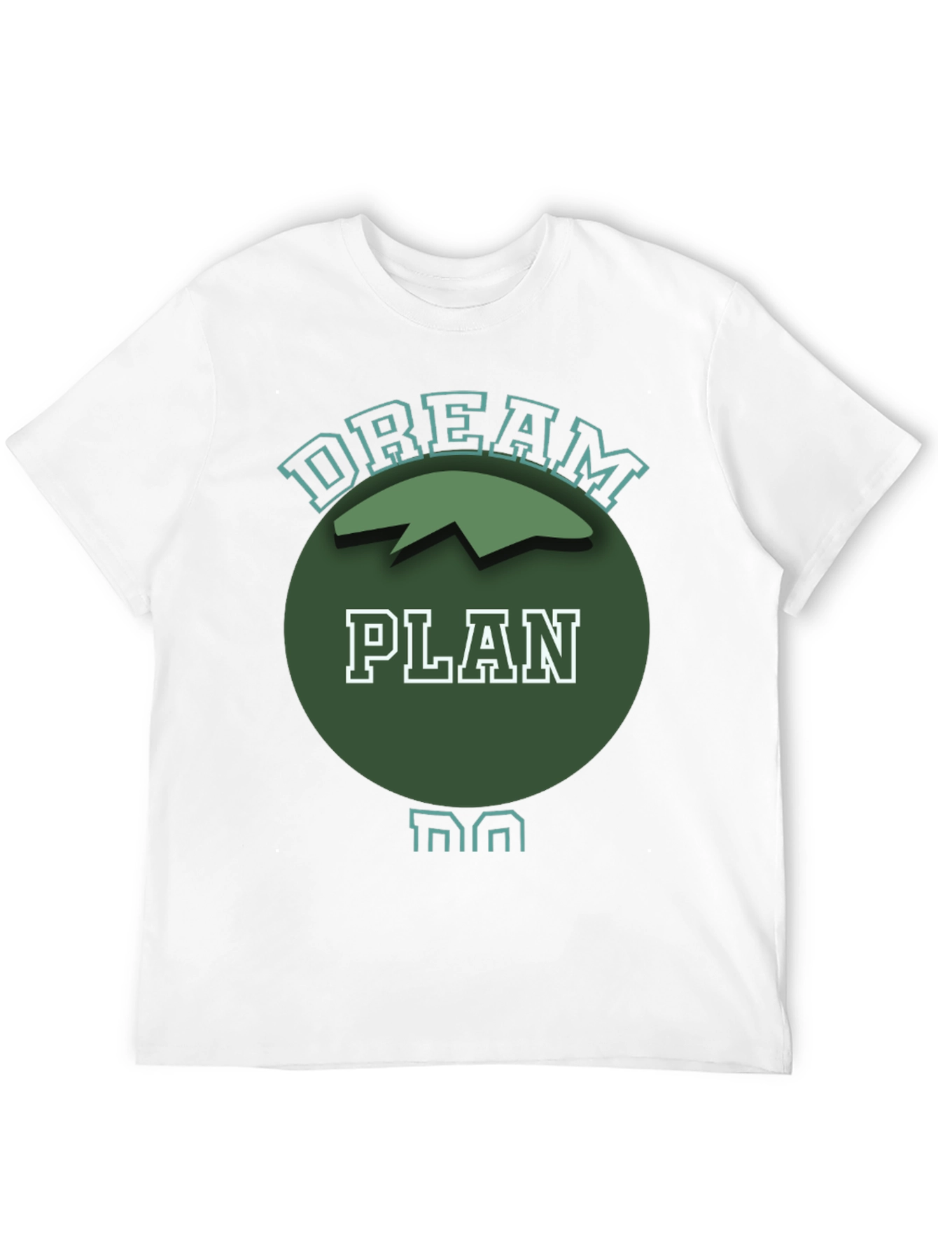 Dream Plan Do Graphic T-Shirt