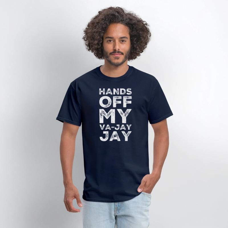 Hands Off My Va-Jay Jay