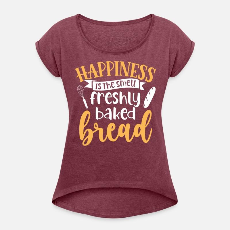 Happiness Is The Smell Freshly Baked Bread - Baker