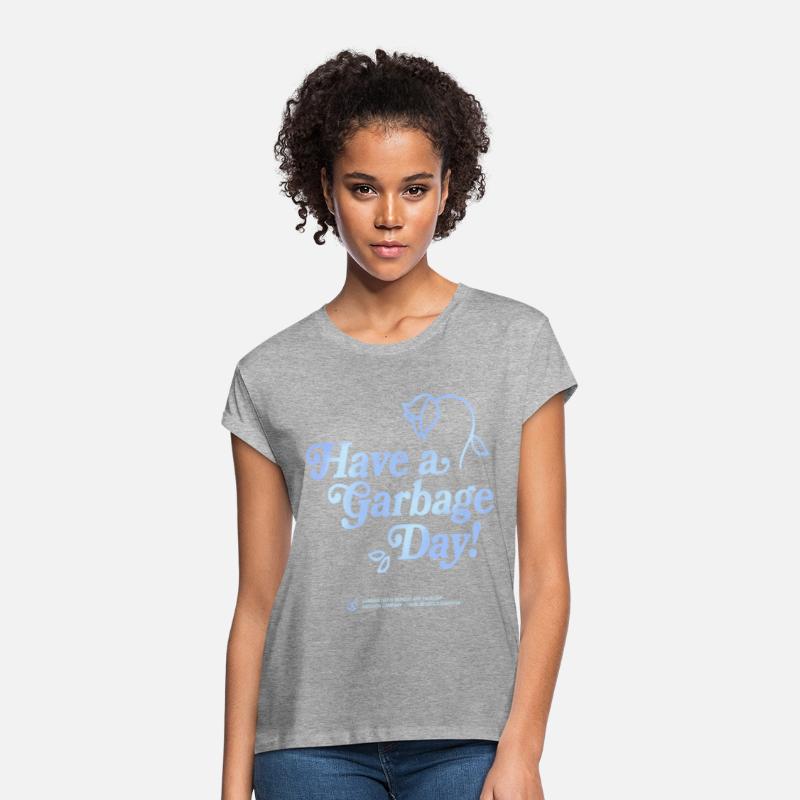 Have a garbage day T Shirt