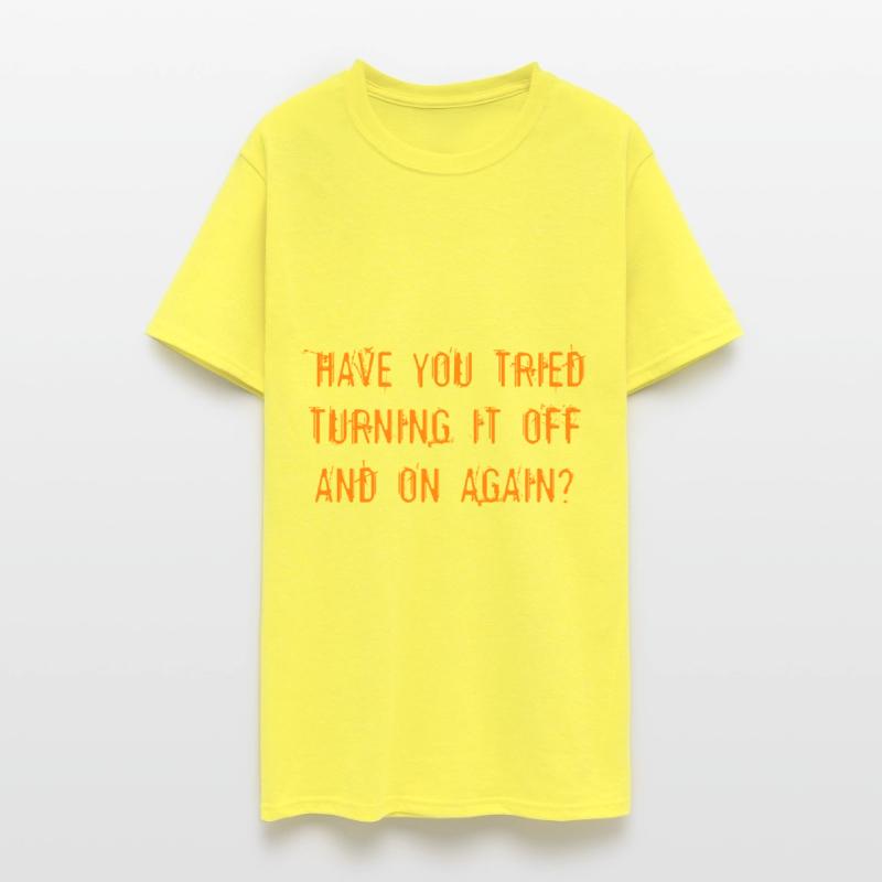 Have You Tried Turning It Off And On Again