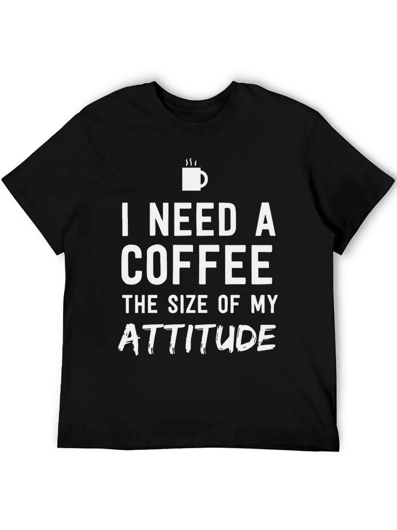 Coffee Attitude T-Shirt - Sarcastic Tee