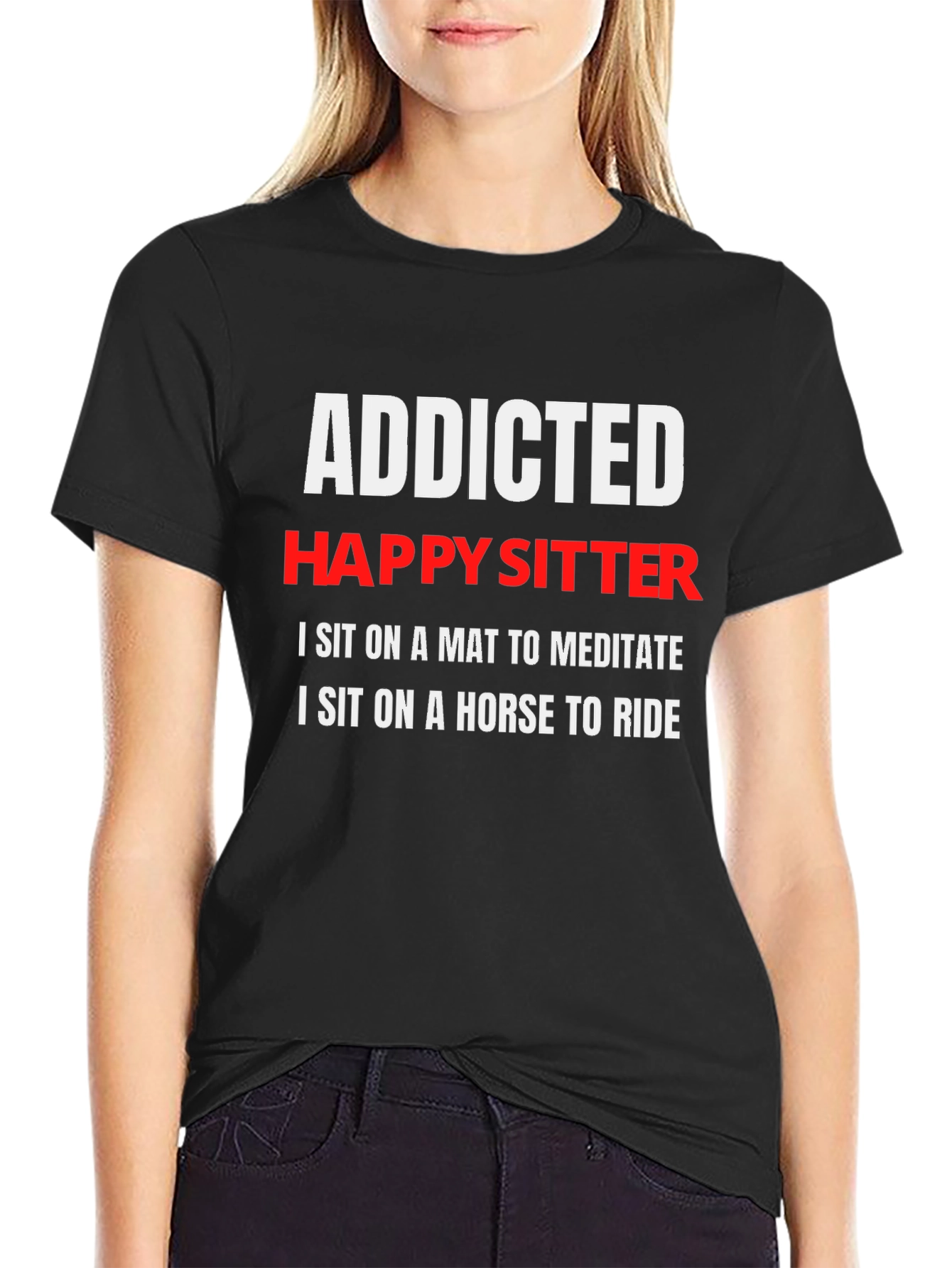Addicted Happy Sitter T-Shirt: Meditate & Ride
