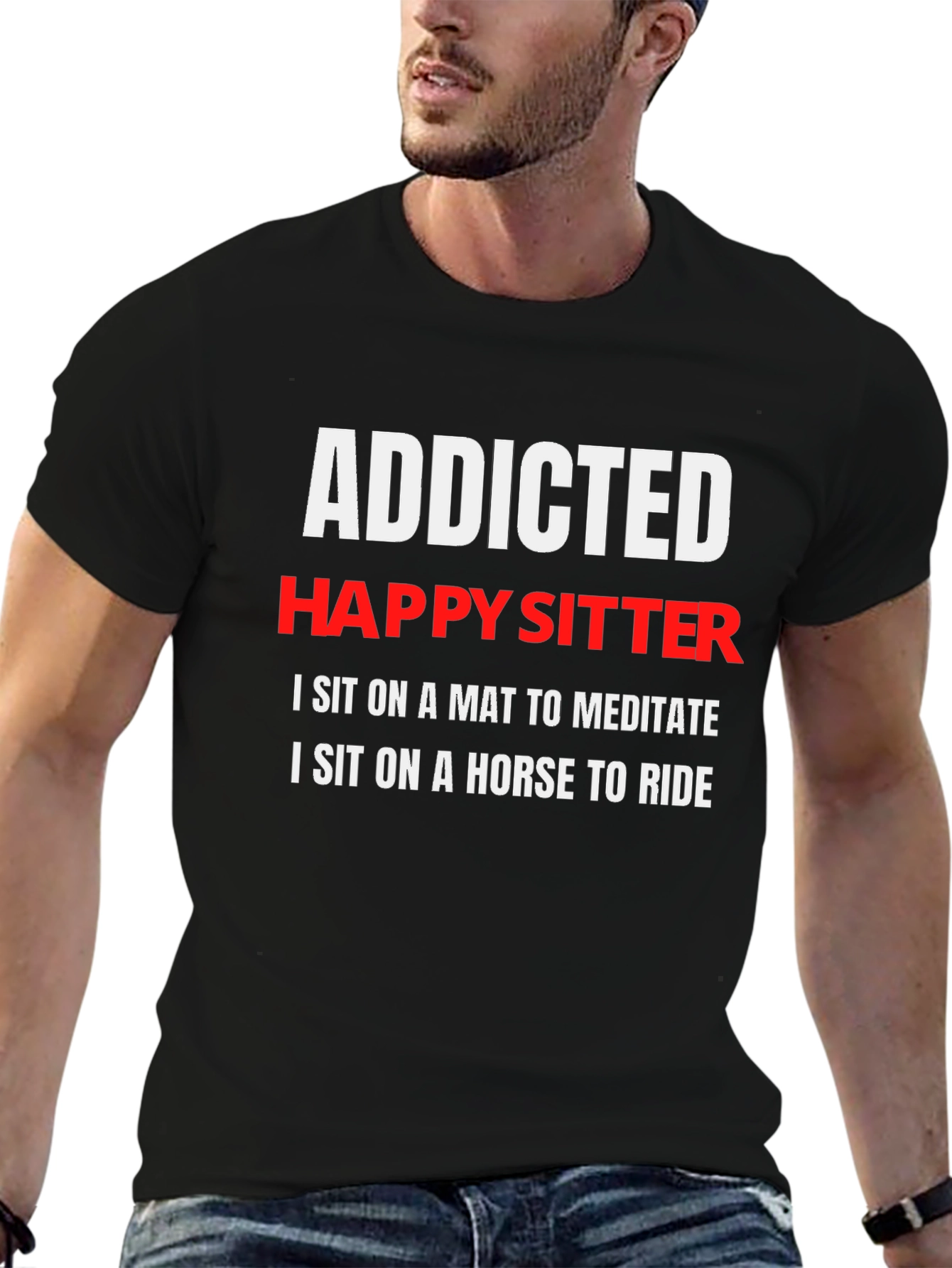 Addicted Happy Sitter T-Shirt: Meditate & Ride