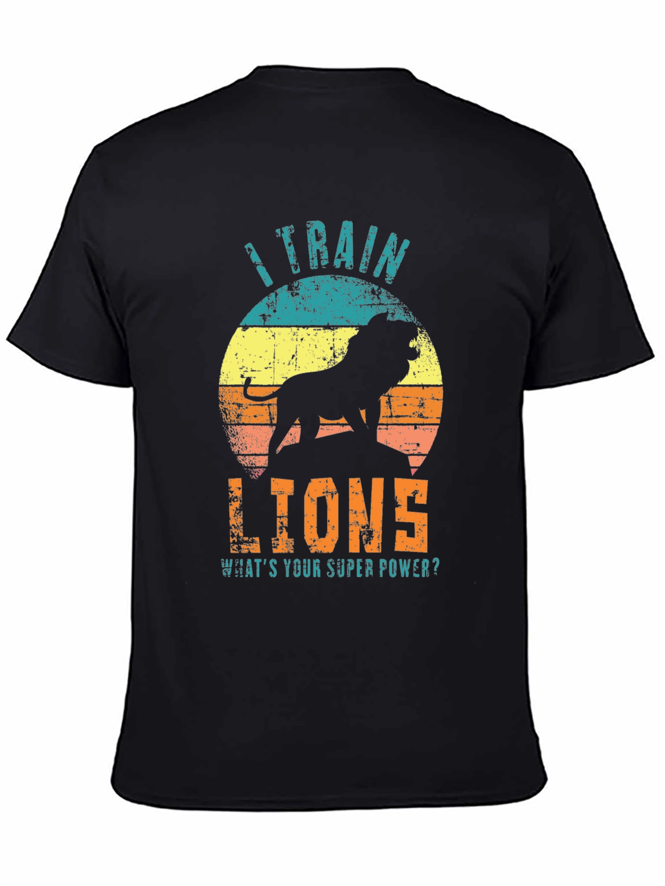 I Train Lions Graphic T-Shirt - Super Power Tee