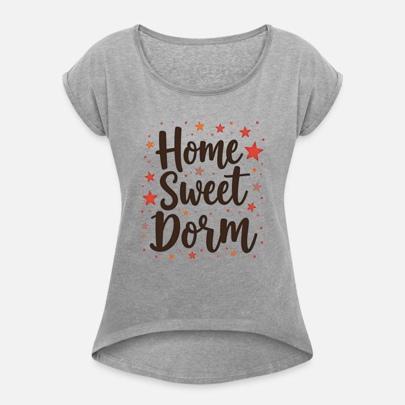 Home Sweet Dorm T Shirt Cozy Stylish Perfect