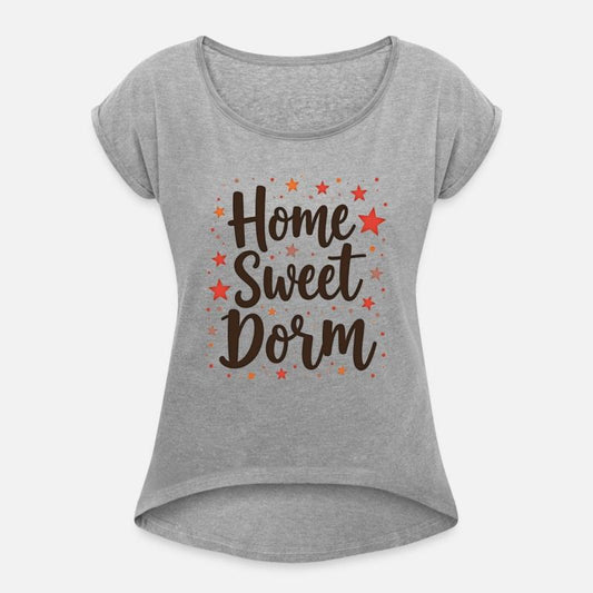 Home Sweet Dorm T Shirt Cozy Stylish Perfect