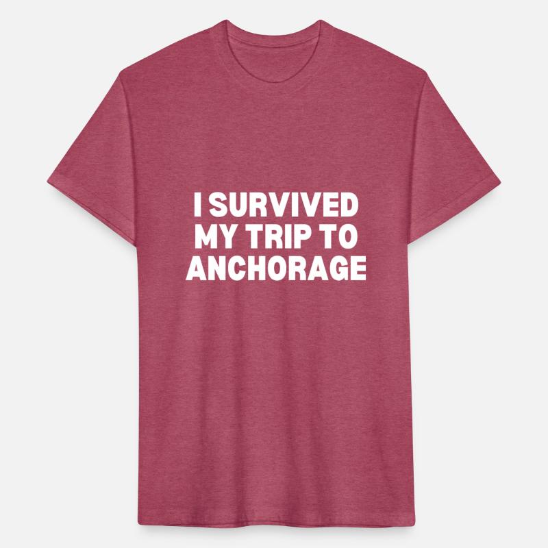 Humorous I Survived My Trip to Anchorage
