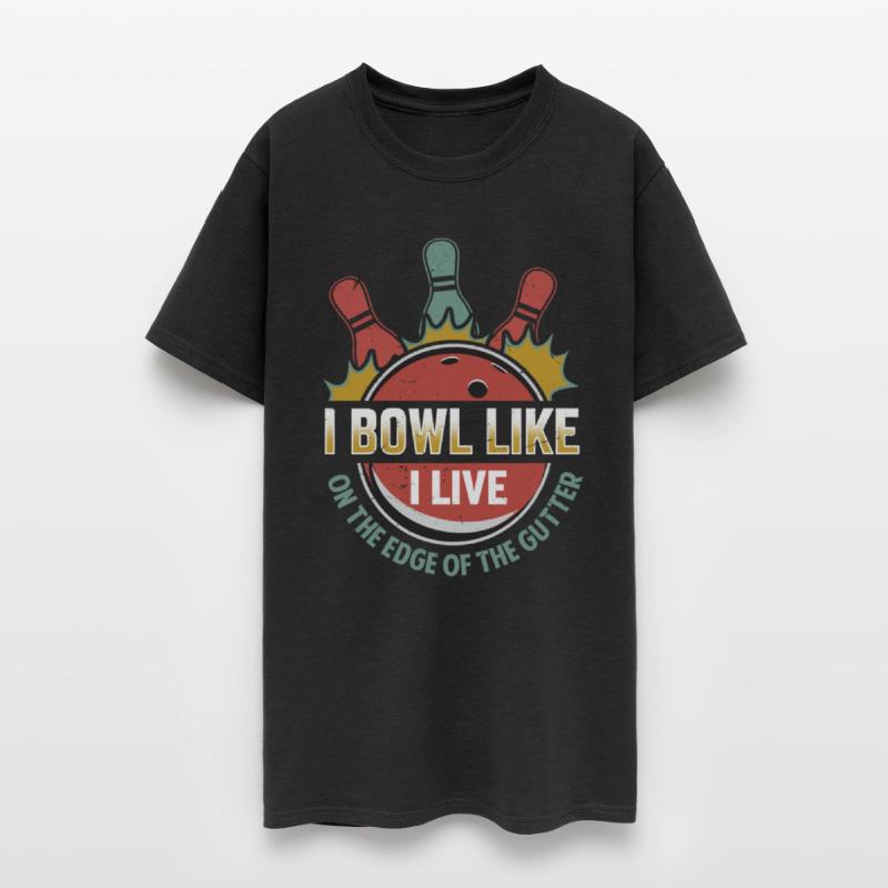 I Bowl Like I Live- On The Edge Of The Gutter