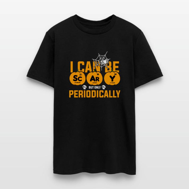 I can be scary but only periodically