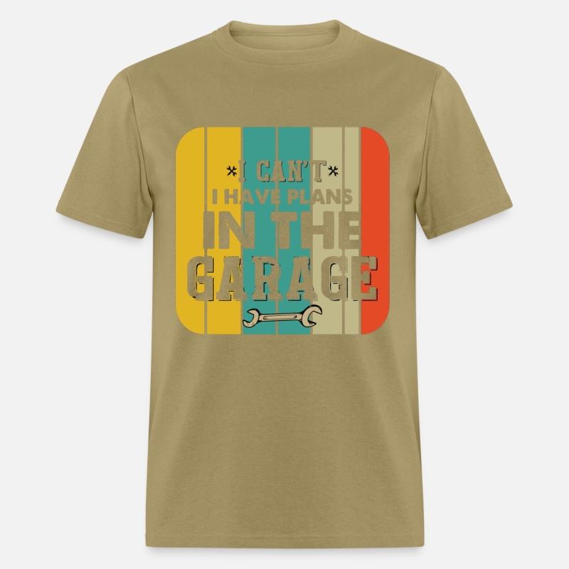 I Cant I Have Plans In The Garage Fathers Day Car