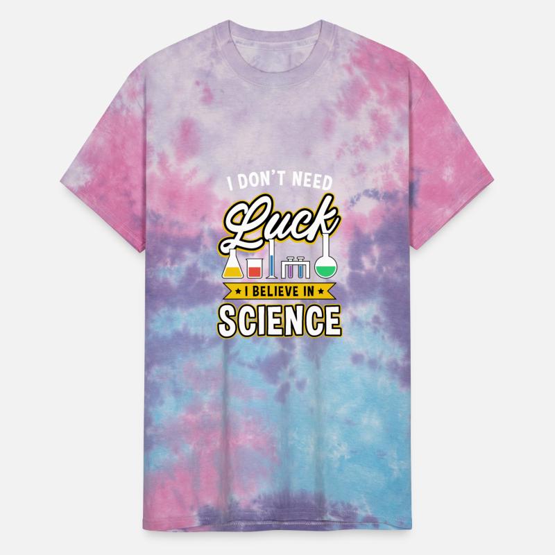 I Don't Need Luck I Believe In Science Funny