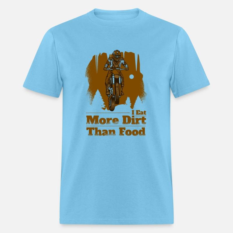 I Eat More Dirt Than Food Racing Supermoto Riders