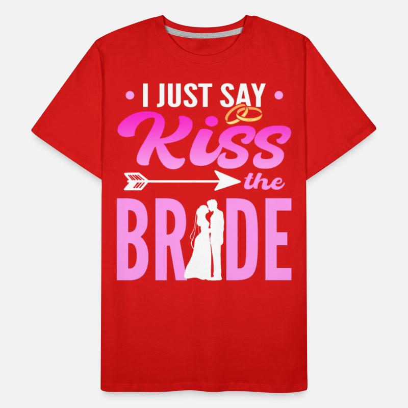 I Just Say Kiss The Bride Wedding Officiant
