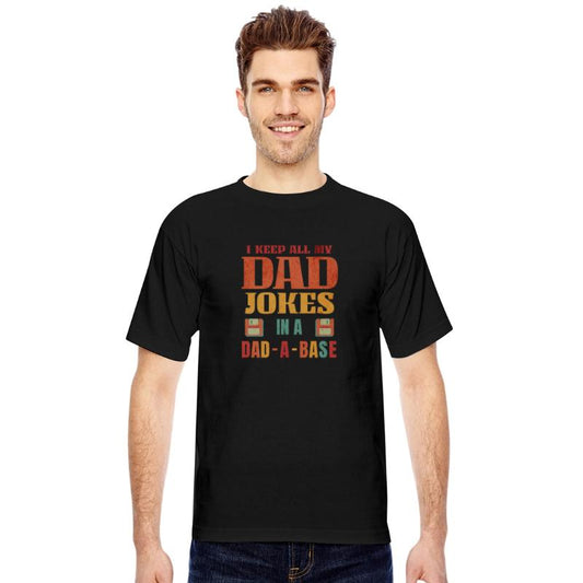 I Keep All My Dad Jokes In A Dad A Base Funny Dada