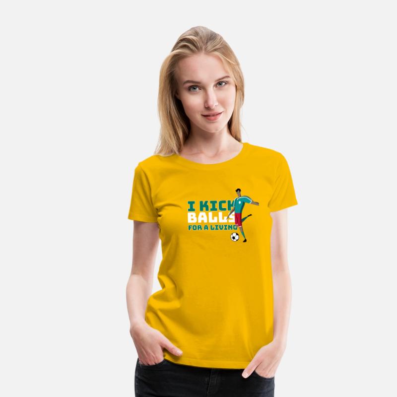 I Kick Balls for a Living ,soccer t shirt