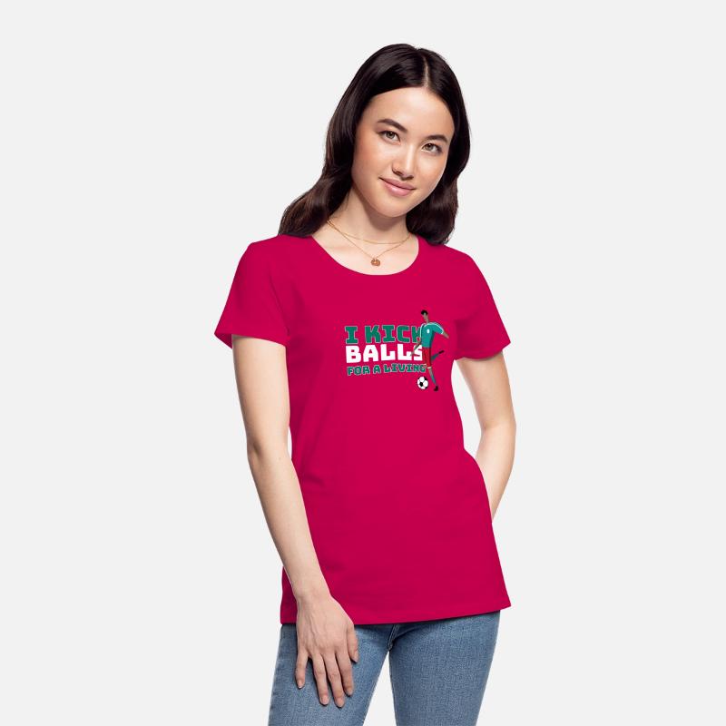 I Kick Balls for a Living ,soccer t shirt