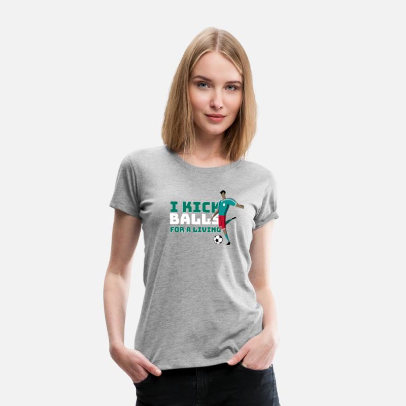 I Kick Balls for a Living ,soccer t shirt