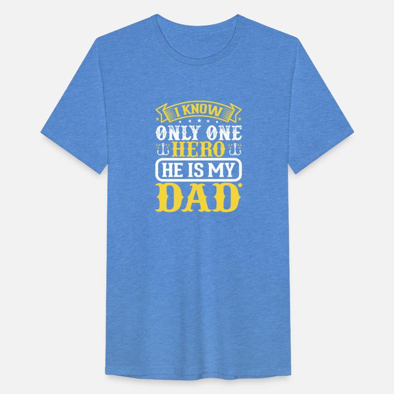 I know Only One Hero He Is My Dad