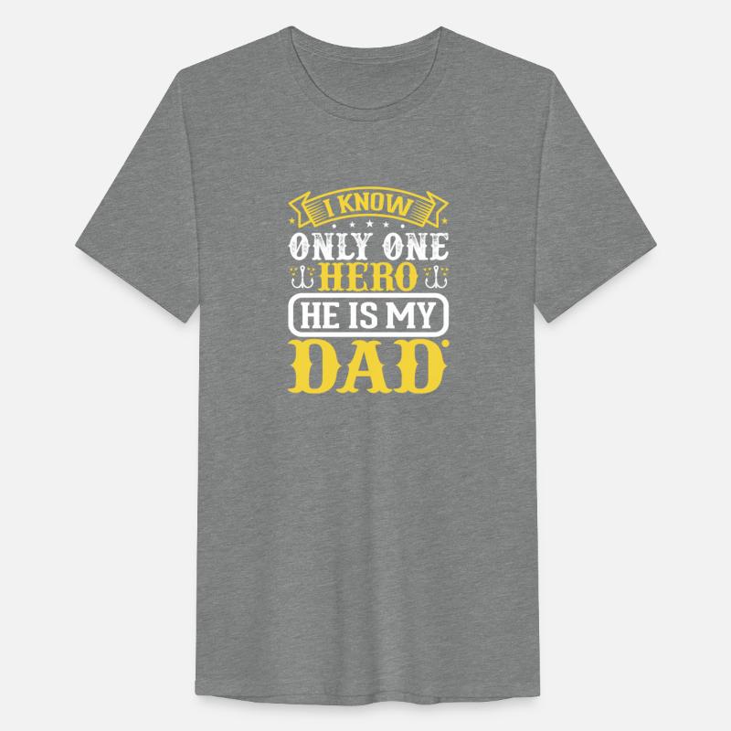 I know Only One Hero He Is My Dad