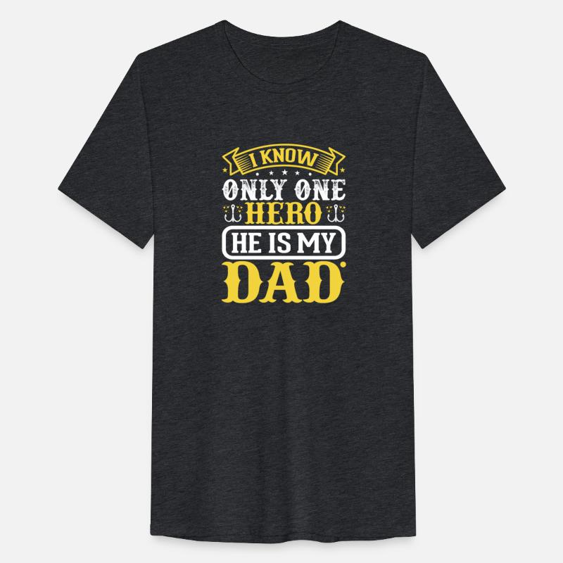 I know Only One Hero He Is My Dad