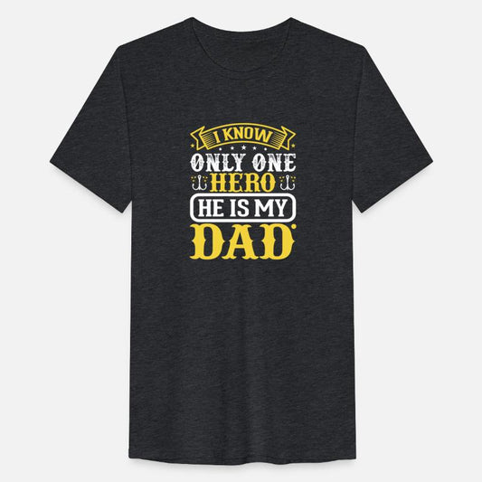 I know Only One Hero He Is My Dad