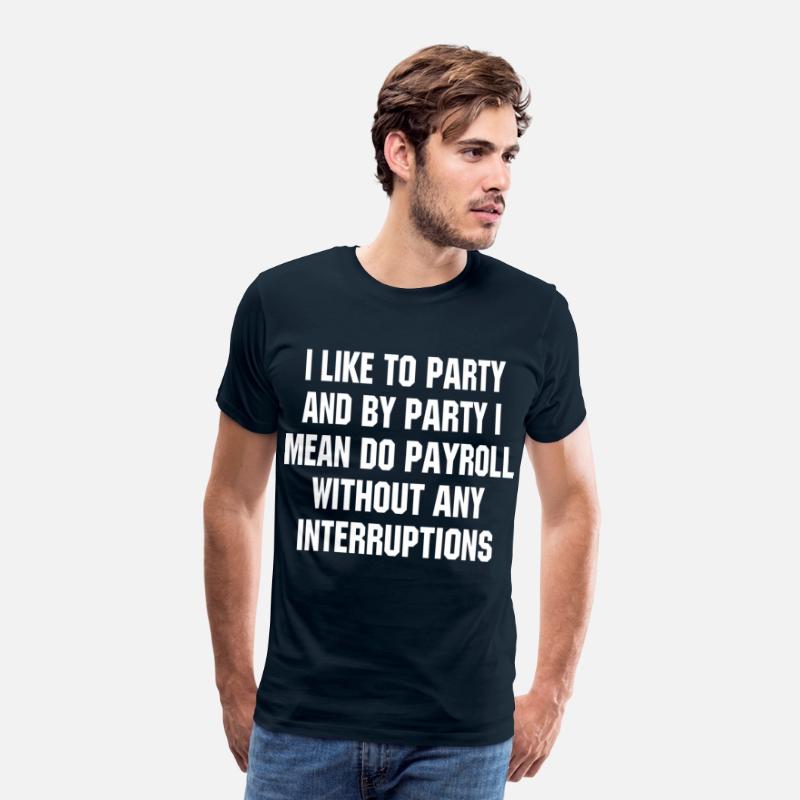 i like to party and by party i mean do payroll