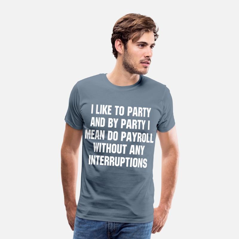 i like to party and by party i mean do payroll