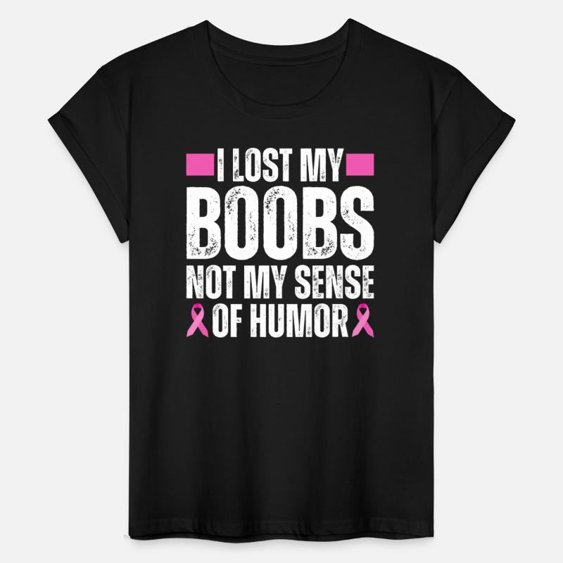 I Lost My Boobs Not My Humor Breast Cancer Funny