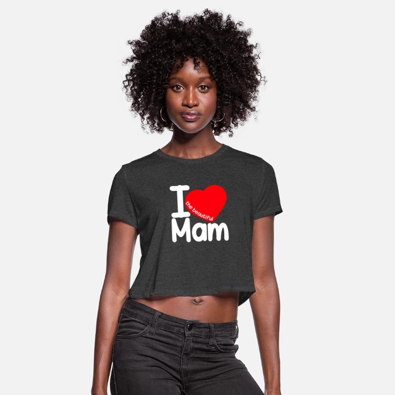 I Love Mam the beautiful T-shirt