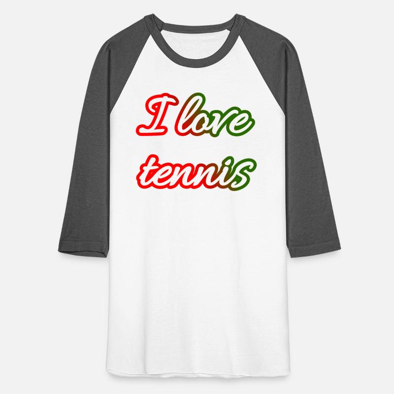 I love tennis