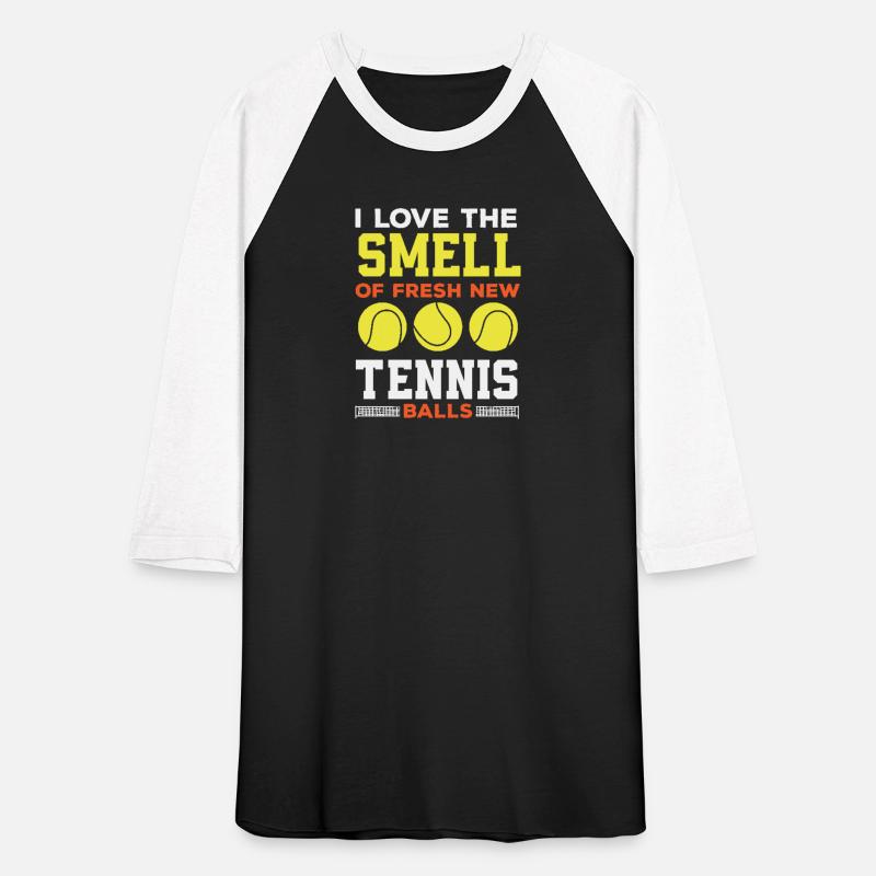 I Love The Smell Of Fresh New Tennis Balls