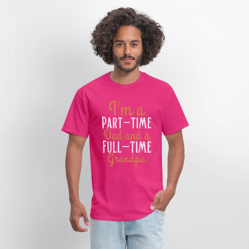 I m a part time dad and a full time grandpa