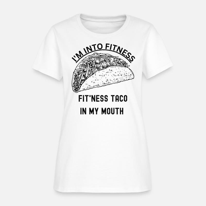 I M INTO FITNESS TACO IN MY MOUTH