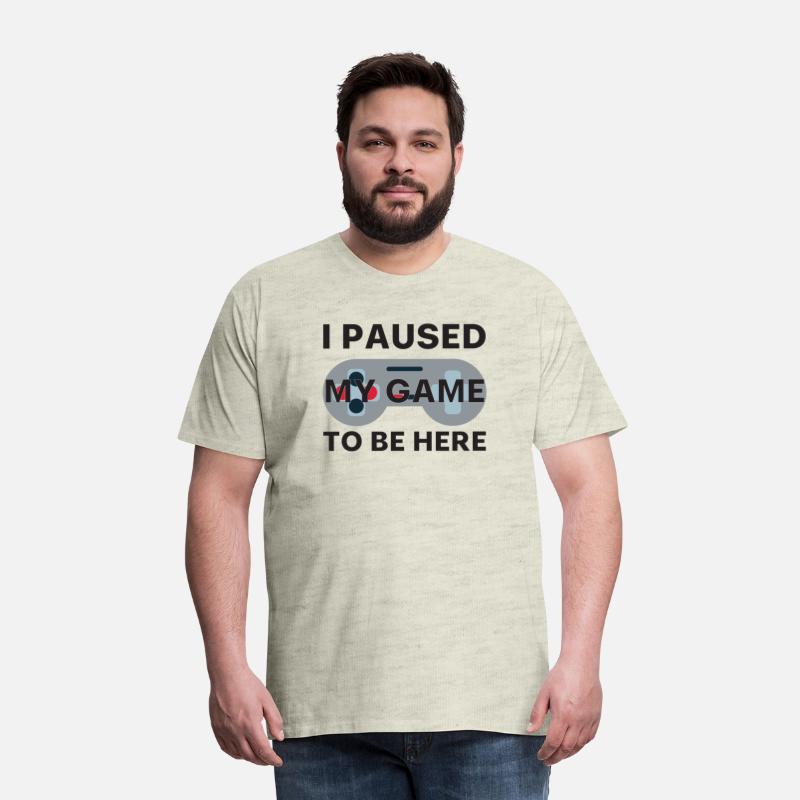 I Paused My Game To Be Here.