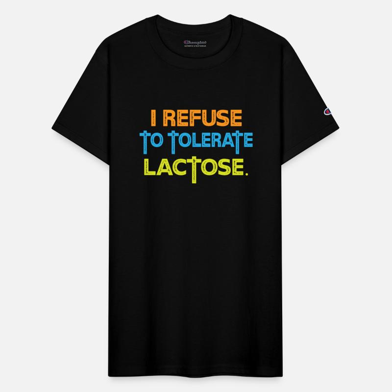 I Refuse To Tolerate Lactose