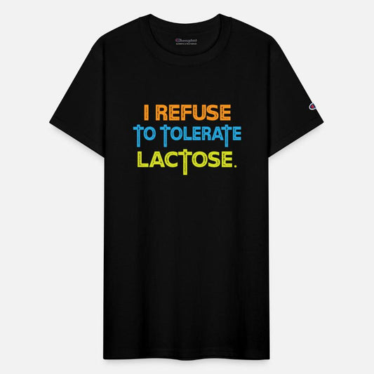 I Refuse To Tolerate Lactose