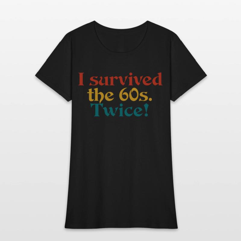 i survived the 60s. twice!