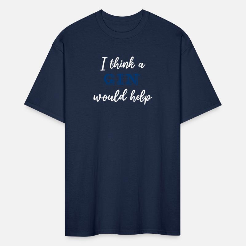I Think A Gin Would Help Apparel