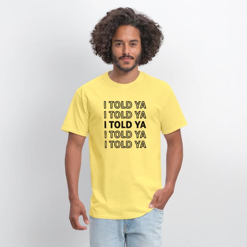 I TOLD YA