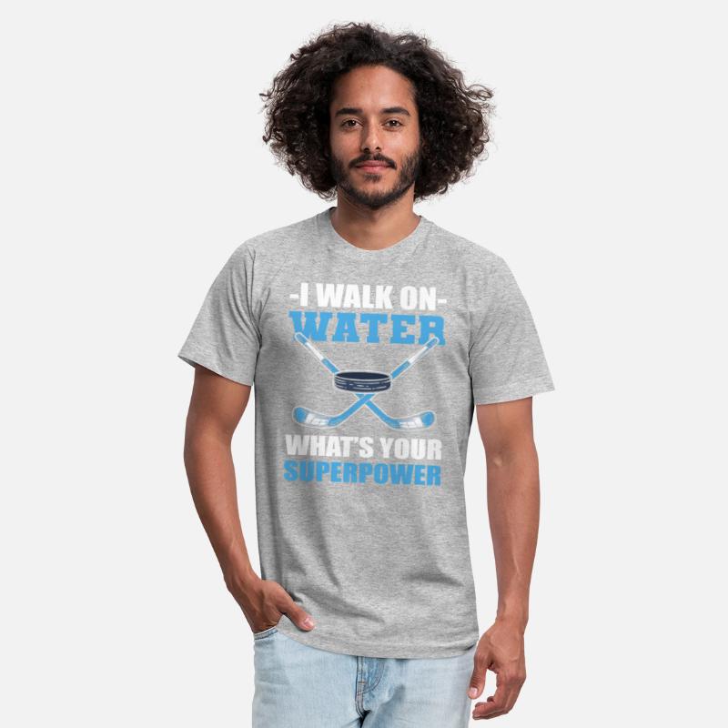I Walk On Water Whats Your Superpower Ice Hockey