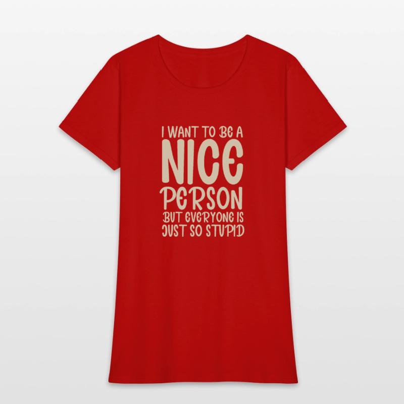 i want to be a nice person but everyone