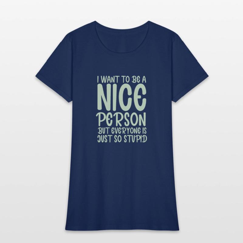 i want to be a nice person but everyone