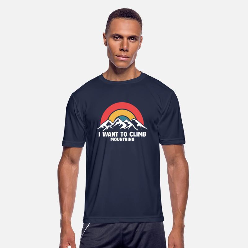 I Want To Climb Mountains Alpine Outdoor Speed
