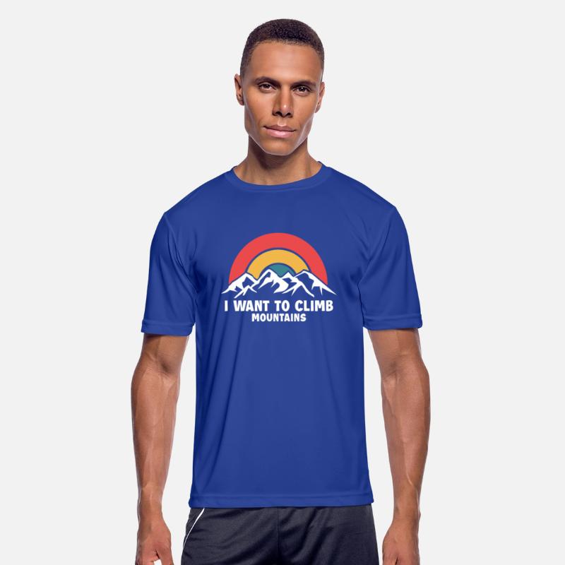 I Want To Climb Mountains Alpine Outdoor Speed