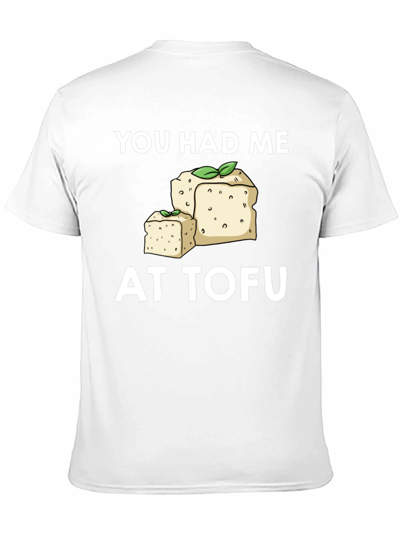 You Had Me at Tofu Graphic Tee
