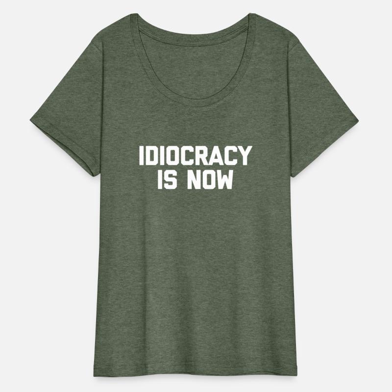 Idiocracy Is Now Saying Political