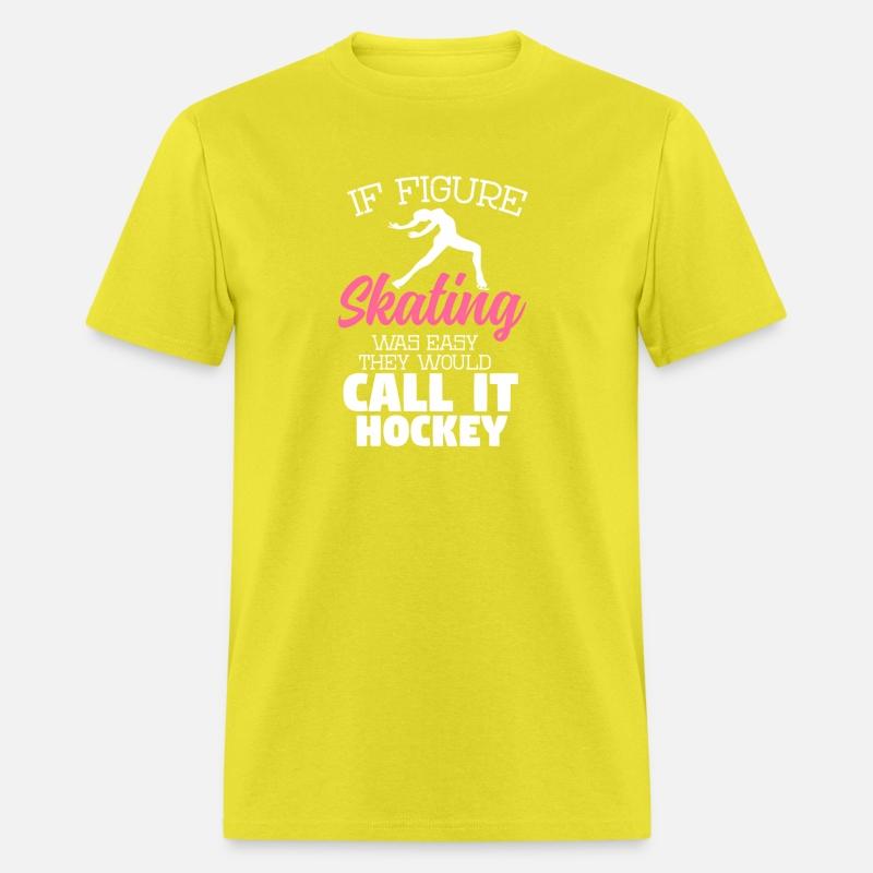 If Figure Skating Was Easy They Would Call It Hock